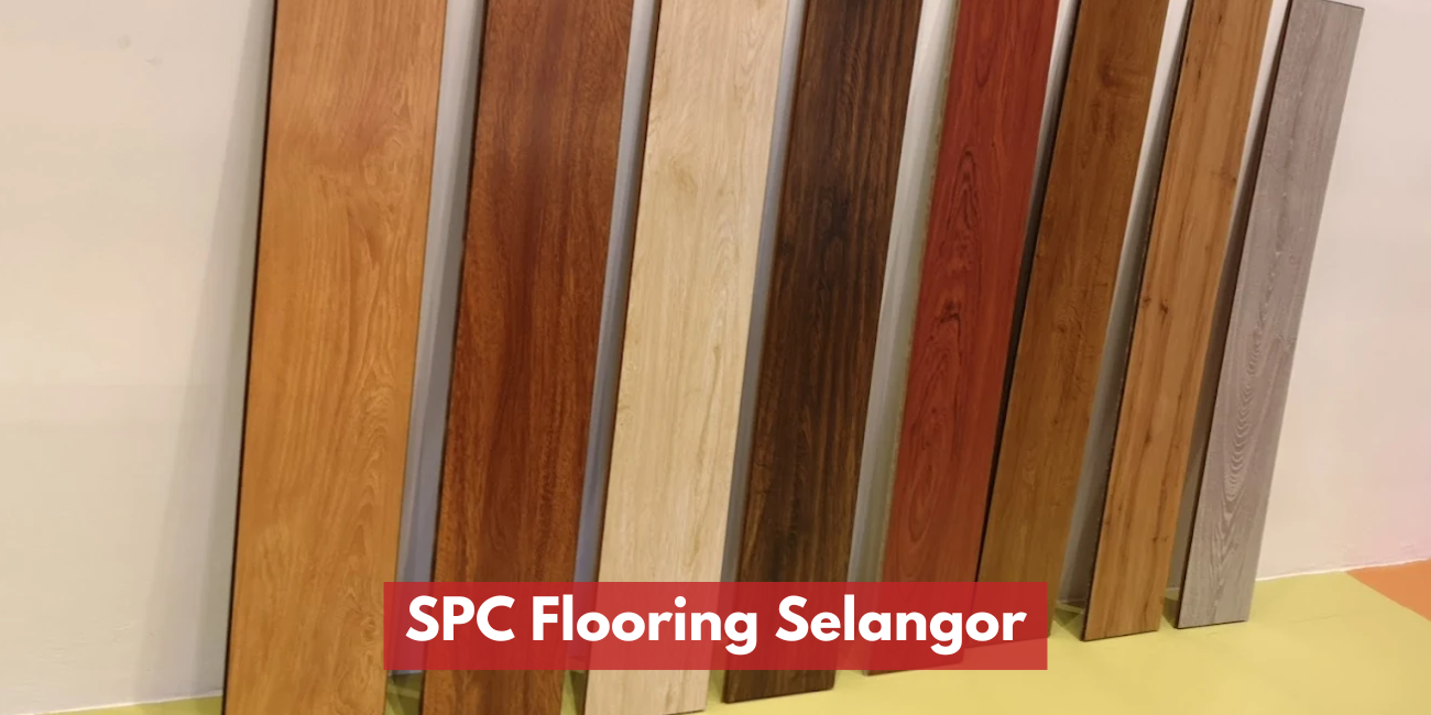 SPC Flooring Selangor | Transparent Pricing, Clear Scope & Trusted Installation